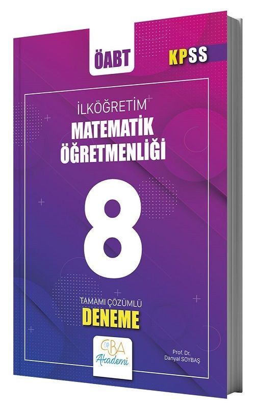 CBA Yayınları ÖABT İlköğretim Matematik Öğretmenliği 8 Deneme Çözümlü - Danyal Soybaş CBA Yayınları - İADESİZ