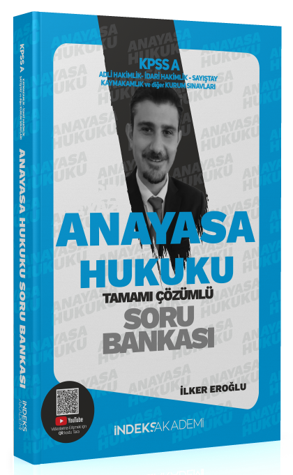 İndeks Akademi KPSS A Grubu Anayasa Hukuku Soru Bankası Çözümlü - İlker Eroğlu İndeks Akademi Yayıncılık
