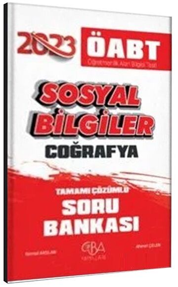 CBA Yayınları 2023 ÖABT Sosyal Bilgiler Coğrafya Soru Bankası Çözümlü - Kemal Arslan, Ahmet Çelen CBA Yayınları - İADESİZ